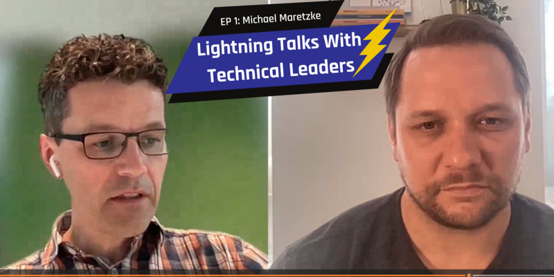 S1 Ep1 Lightning Talks with Tech Leaders - Michael Maretzke 